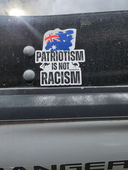 Patriotism is not Racism Australian Flag Car Bumper Sticker