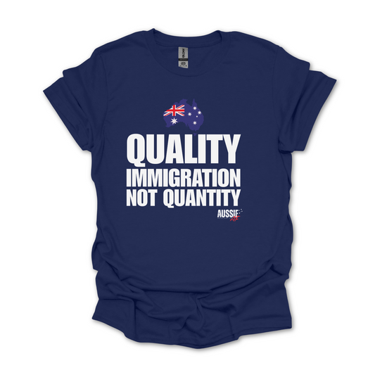 Quality Immigration, Not Quantity Australia Shirt