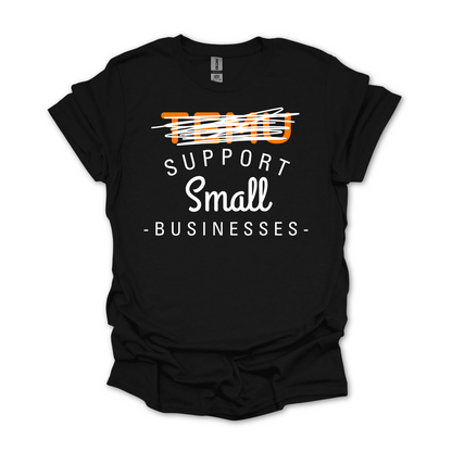Support Small Businesses Shirt