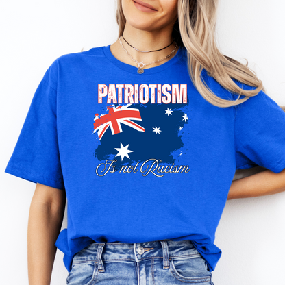 Patriotism is Not Racism Australian Patriot Flag Unisex Shirt V2