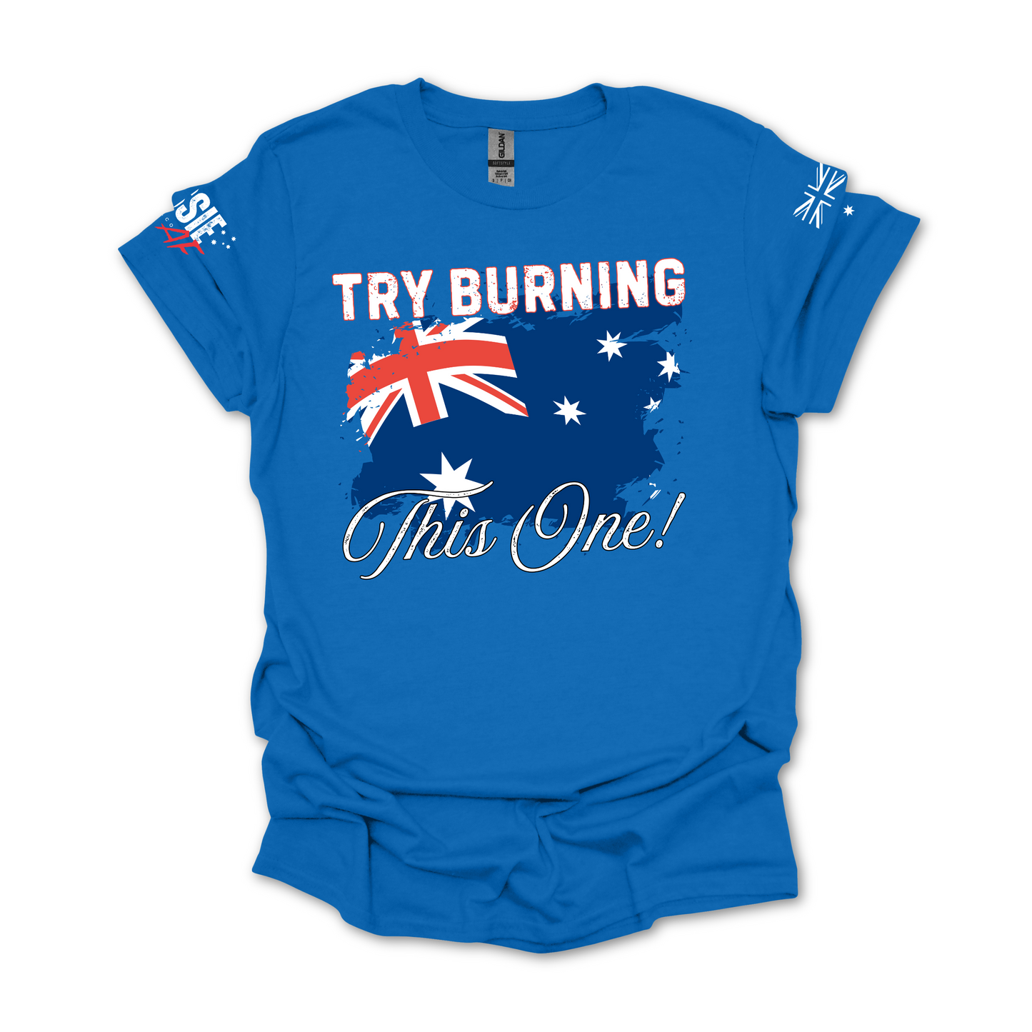 Try Burning This One Australian Flag Patriot Unisex T-Shirt with Sleeve Printing