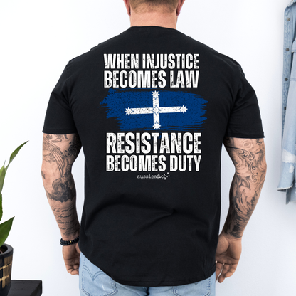 When Injustice Becomes Law, Resistance Becomes Duty Eureka Flag Unisex BACK Print Shirt