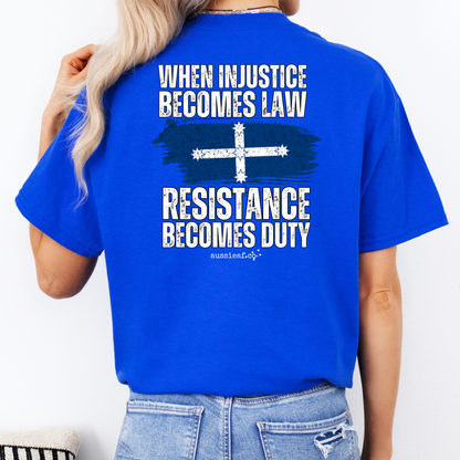 When Injustice Becomes Law, Resistance Becomes Duty Eureka Flag Unisex BACK Print Shirt
