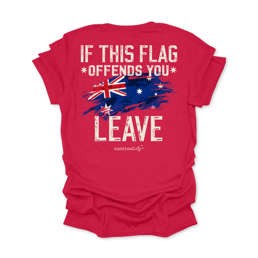 If This Flag Offends You, Leave - Australian Flag Unisex BACK Print Shirt