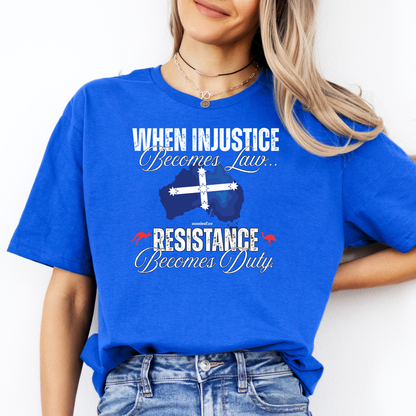When Injustice Becomes Law Eureka Flag Unisex FRONT Print Shirt