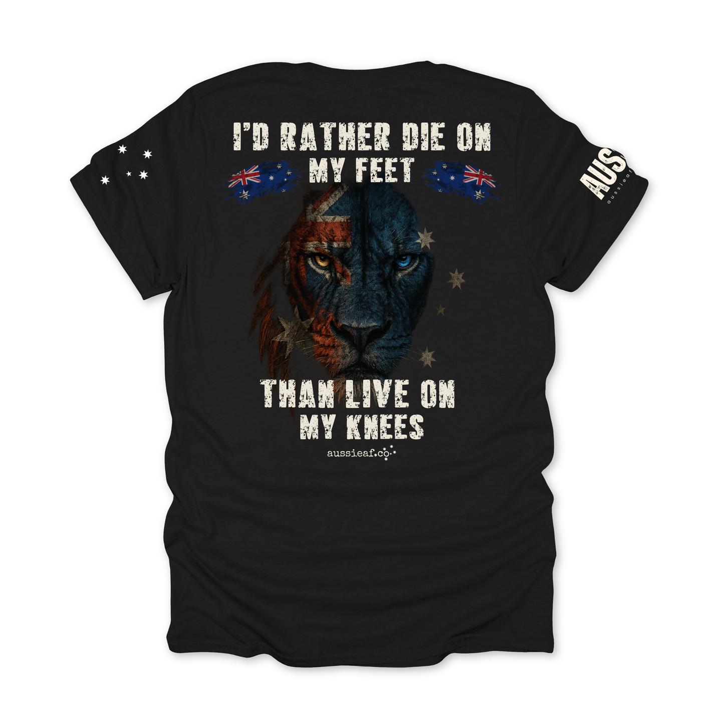 I'd Rather Die on My Feet Than Live on My Knees Unisex BACK, Front & Sleeve Printing