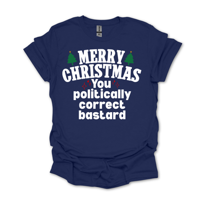 Merry Christmas You Politically Correct T Shirt | Aussie Political Christmas Shirt | AussieAF Clothing