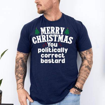 Merry Christmas You Politically Correct T Shirt | Aussie Political Christmas Shirt | AussieAF Clothing