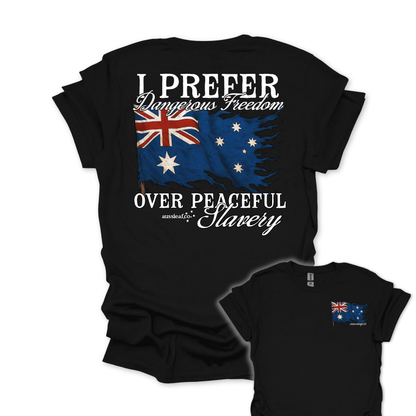 I Prefer Dangerous Freedom Over Peaceful Slavery Flag Shirt Back & Front Print