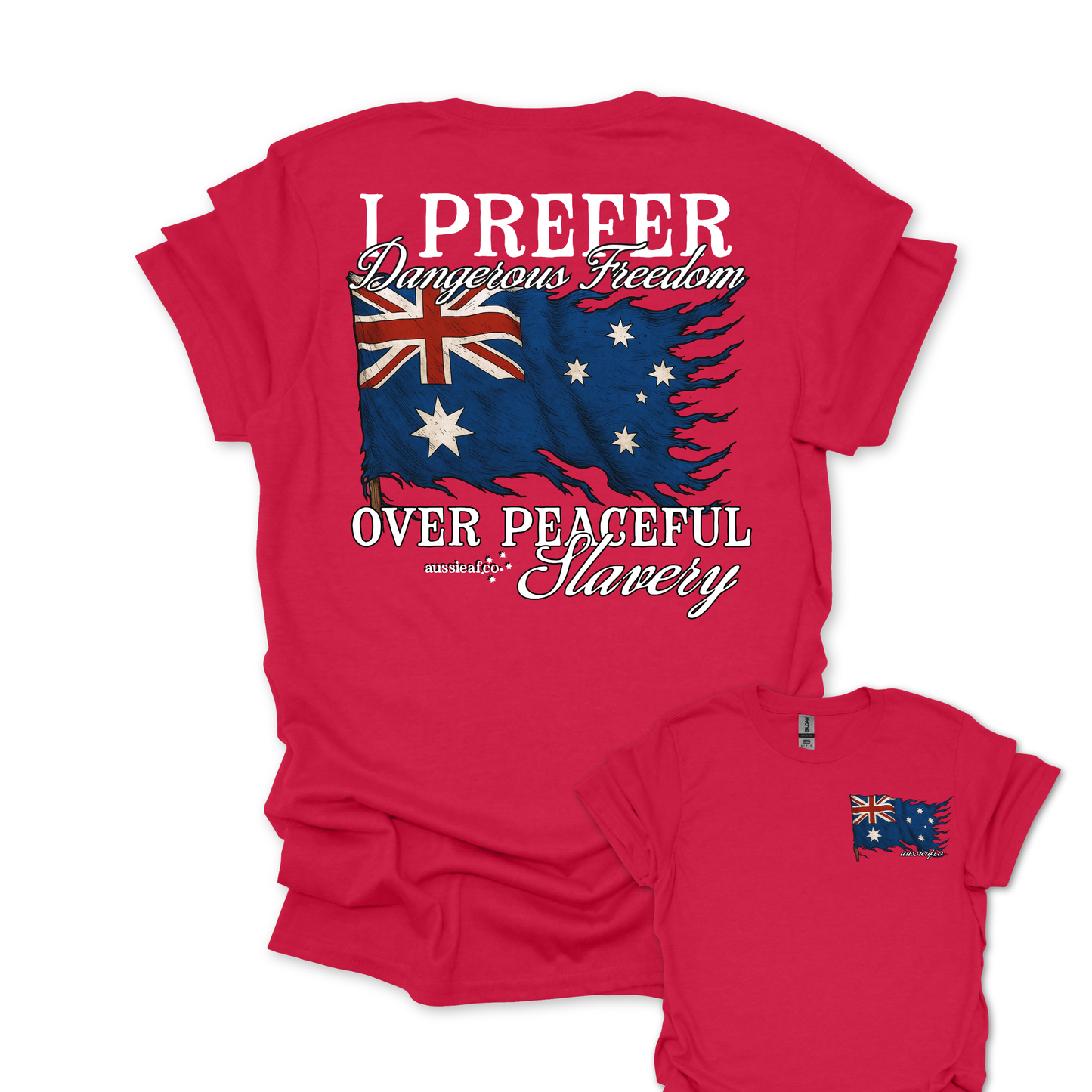 I Prefer Dangerous Freedom Over Peaceful Slavery Flag Shirt Back & Front Print