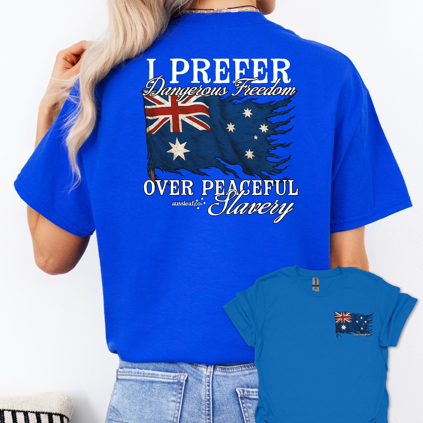 I Prefer Dangerous Freedom Over Peaceful Slavery Flag Shirt Back & Front Print