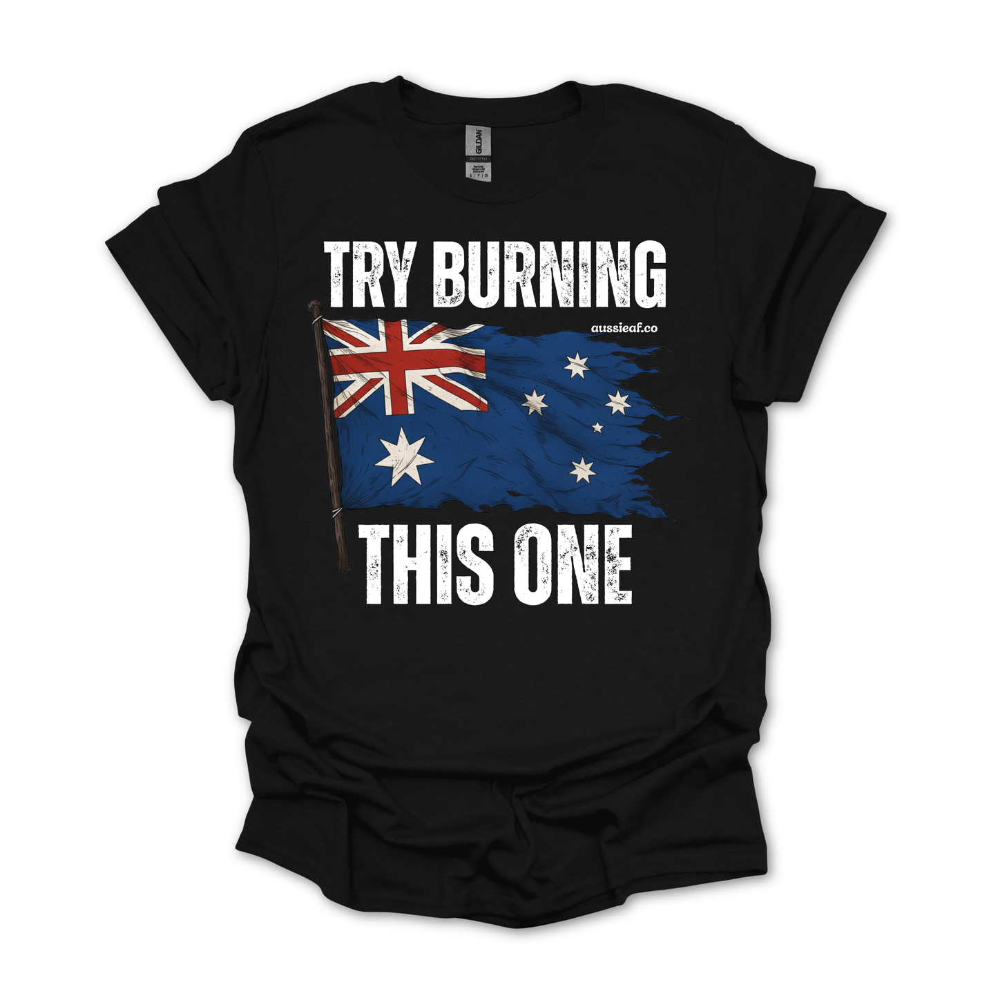 Try Burning This One Tattered Australian Flag Unisex FRONT Print Shirt