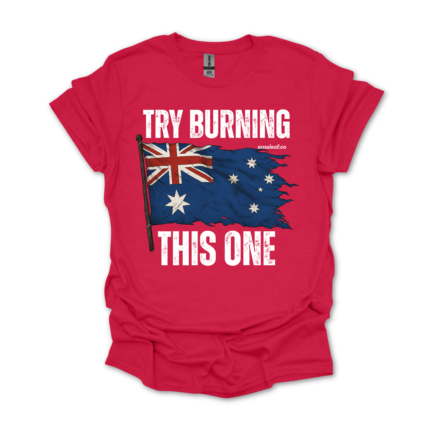 Try Burning This One Tattered Australian Flag Unisex FRONT Print Shirt