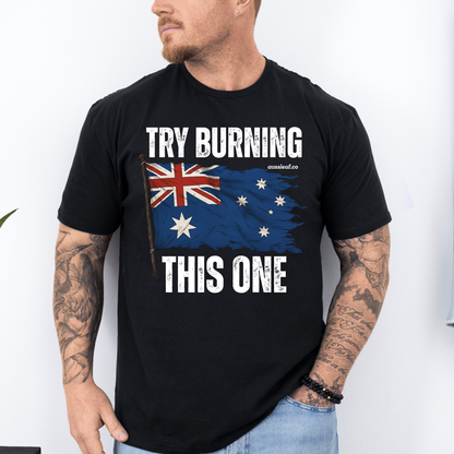 Try Burning This One Tattered Australian Flag Unisex FRONT Print Shirt