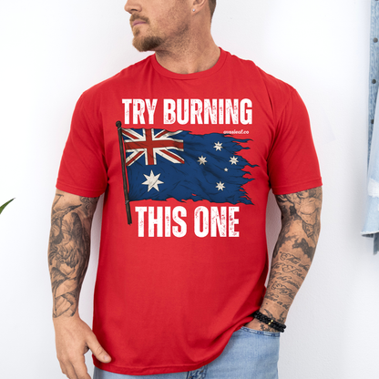 Try Burning This One Tattered Australian Flag Unisex FRONT Print Shirt