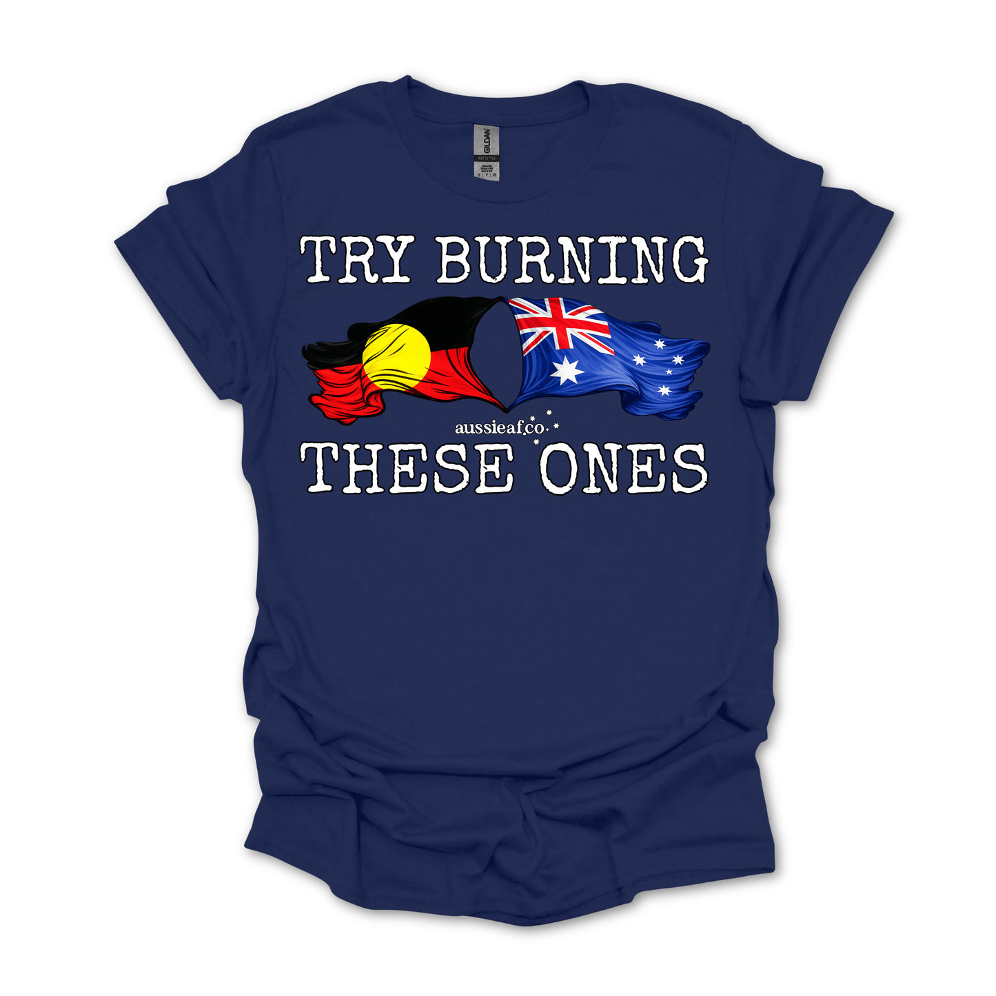 Try Burning These Ones Aboriginal/Australian Flags Unisex FRONT Print Shirt