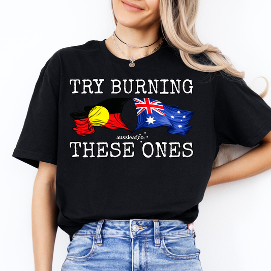 Try Burning These Ones Aboriginal/Australian Flags Unisex FRONT Print Shirt