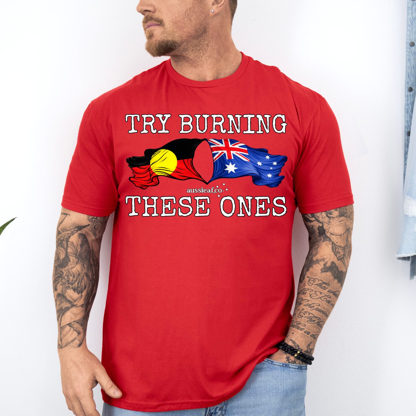 Try Burning These Ones Aboriginal/Australian Flags Unisex FRONT Print Shirt