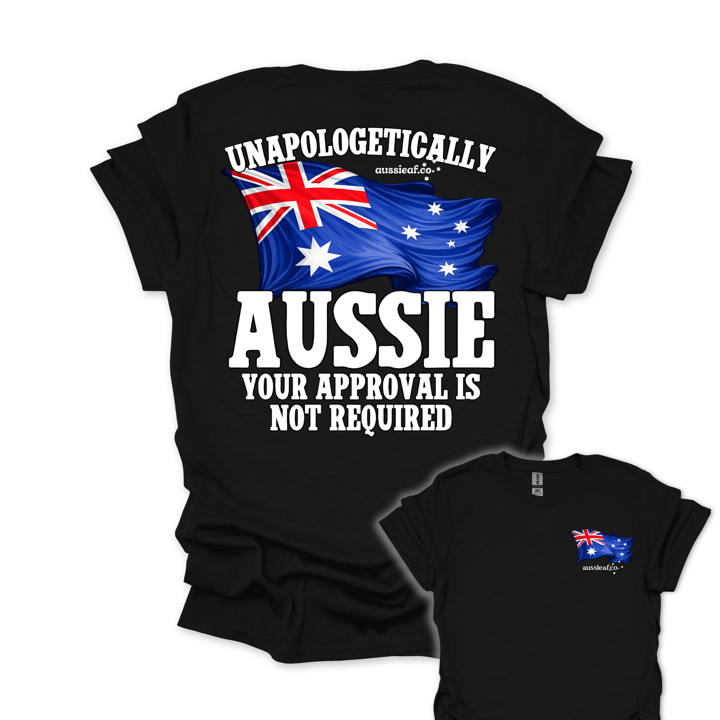 Unapologetically Aussie - Australian Flags Unisex Back & Front Print Shirt