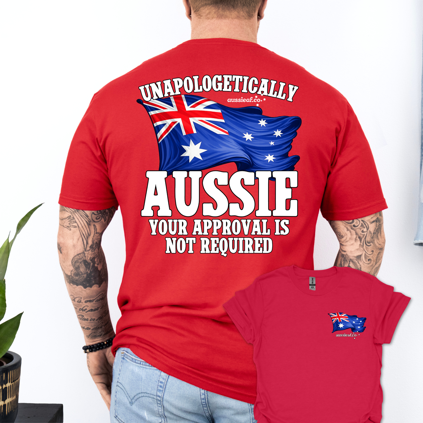 Unapologetically Aussie - Australian Flags Unisex Back & Front Print Shirt