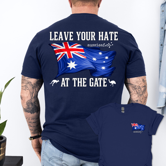 Leave Your Hate at the Gate Australian Flag Unisex Back & Front Print Shirt
