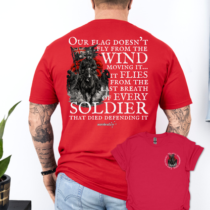 Our Flag Doesn't Fly Because of the Wind... ANZAC shirt Unisex Back & Front Print Shirt