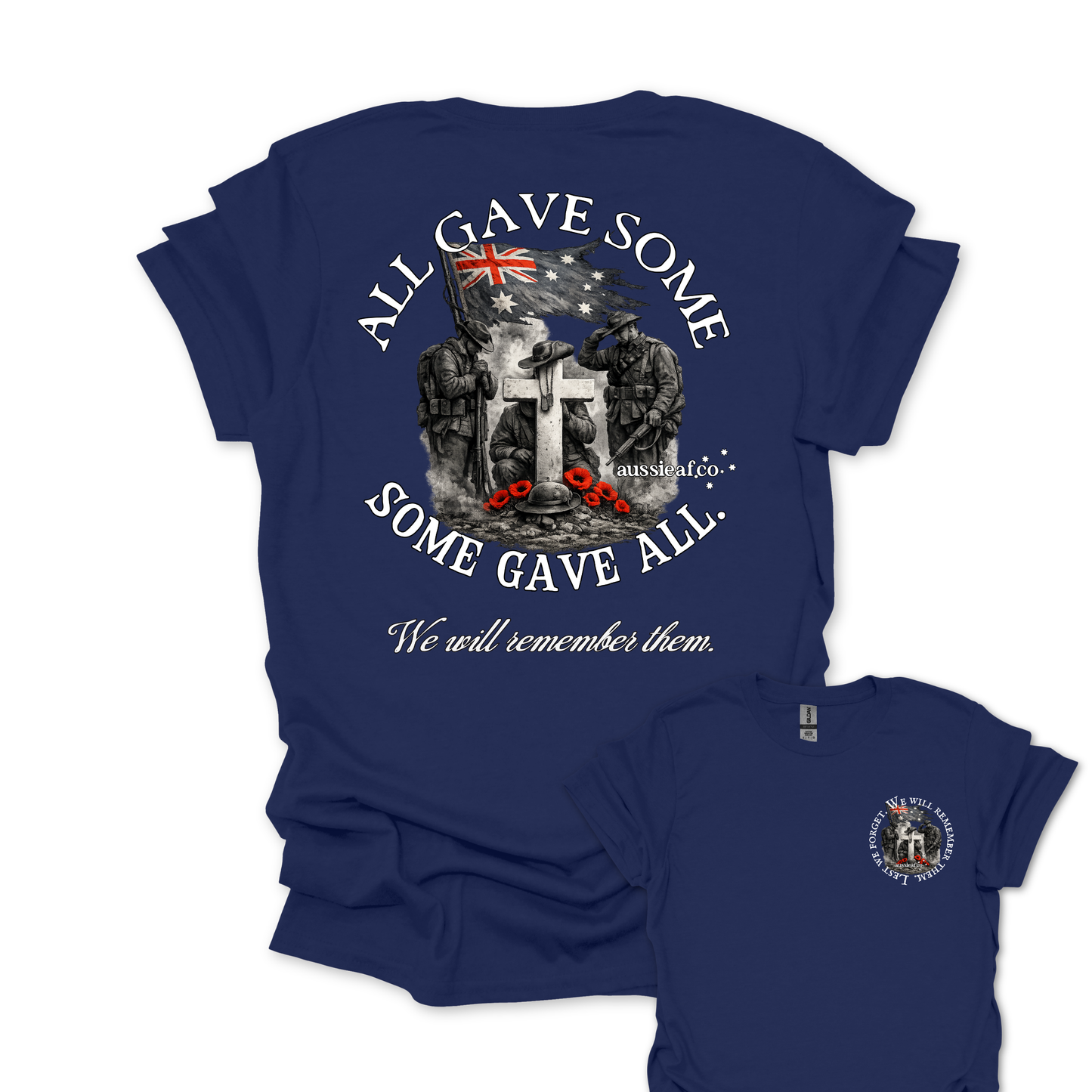 Some Gave All, All Gave some... Remembrance shirt Unisex Back & Front Print Shirt