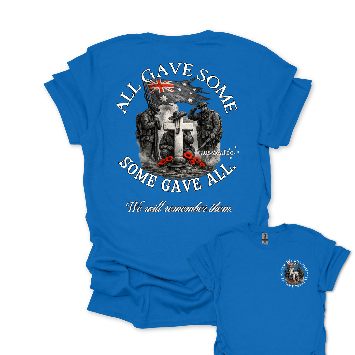 Some Gave All, All Gave some... Remembrance shirt Unisex Back & Front Print Shirt