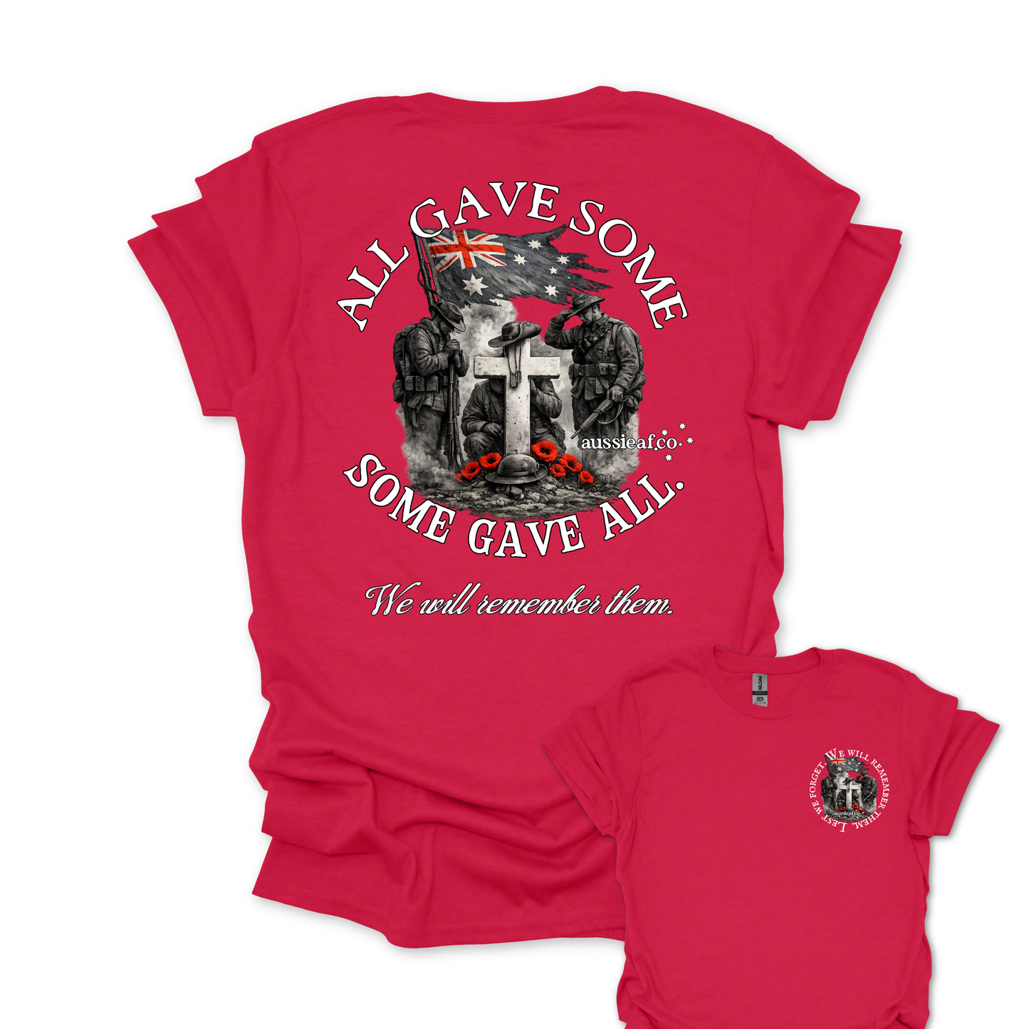 Some Gave All, All Gave some... Remembrance shirt Unisex Back & Front Print Shirt