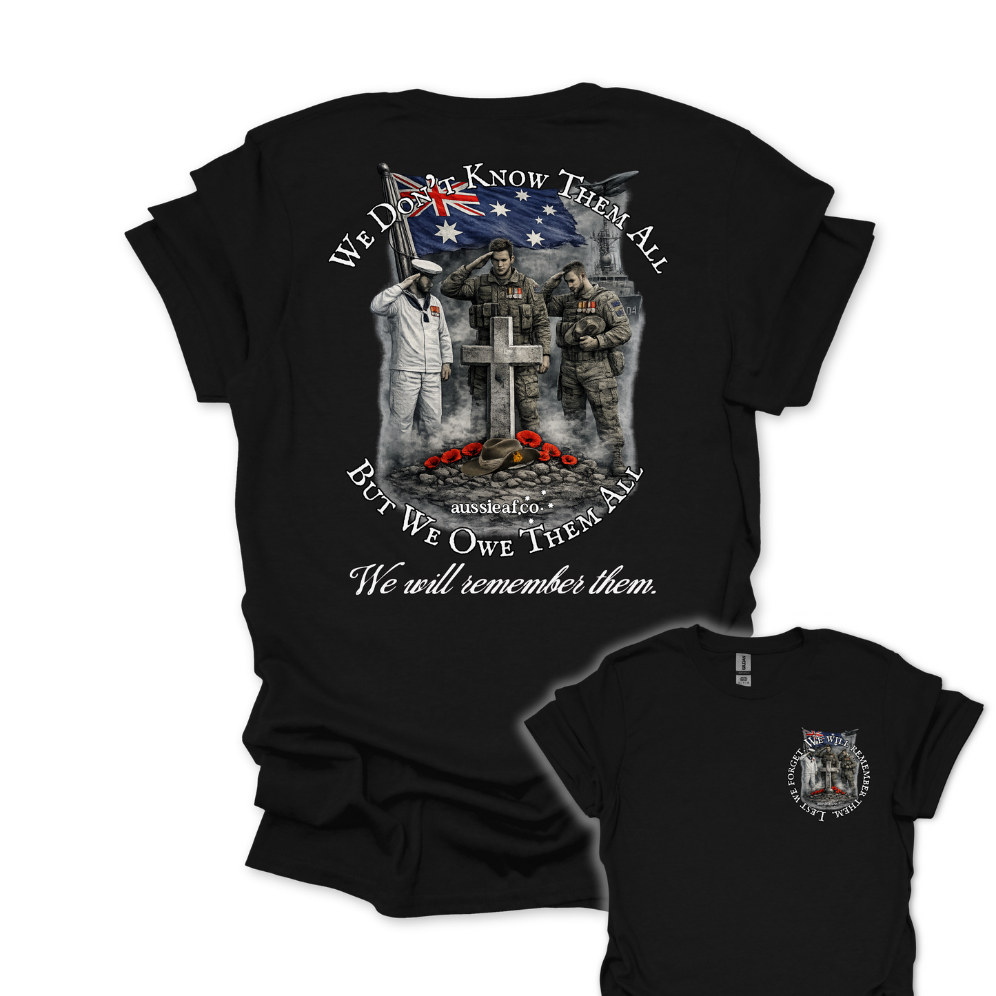 We Didn't Know Them All, But We Owe Them All... Remembrance shirt Unisex Back & Front Print Shirt