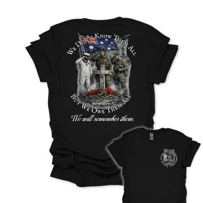 We Didn't Know Them All, But We Owe Them All... Remembrance shirt Unisex Back & Front Print Shirt
