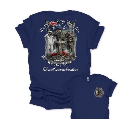 We Didn't Know Them All, But We Owe Them All... Remembrance shirt Unisex Back & Front Print Shirt
