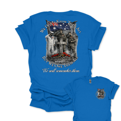 We Didn't Know Them All, But We Owe Them All... Remembrance shirt Unisex Back & Front Print Shirt