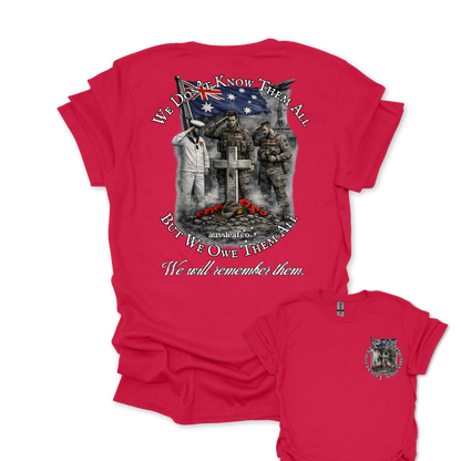 We Didn't Know Them All, But We Owe Them All... Remembrance shirt Unisex Back & Front Print Shirt