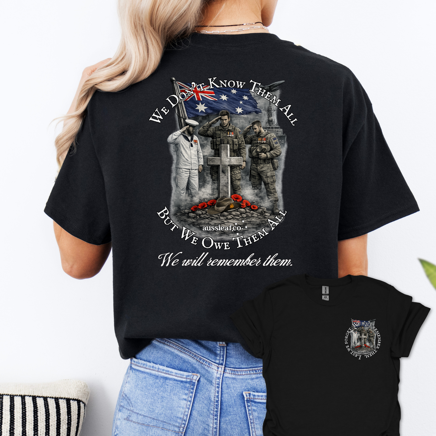 We Didn't Know Them All, But We Owe Them All... Remembrance shirt Unisex Back & Front Print Shirt