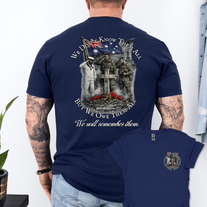We Didn't Know Them All, But We Owe Them All... Remembrance shirt Unisex Back & Front Print Shirt