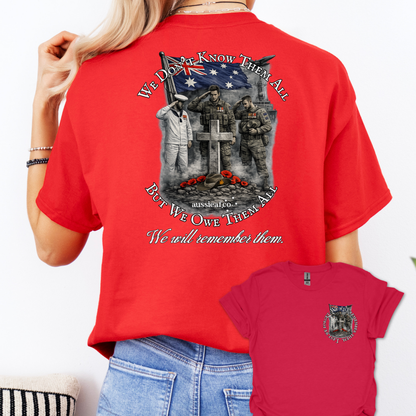 We Didn't Know Them All, But We Owe Them All... Remembrance shirt Unisex Back & Front Print Shirt