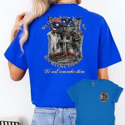 We Didn't Know Them All, But We Owe Them All... Remembrance shirt Unisex Back & Front Print Shirt