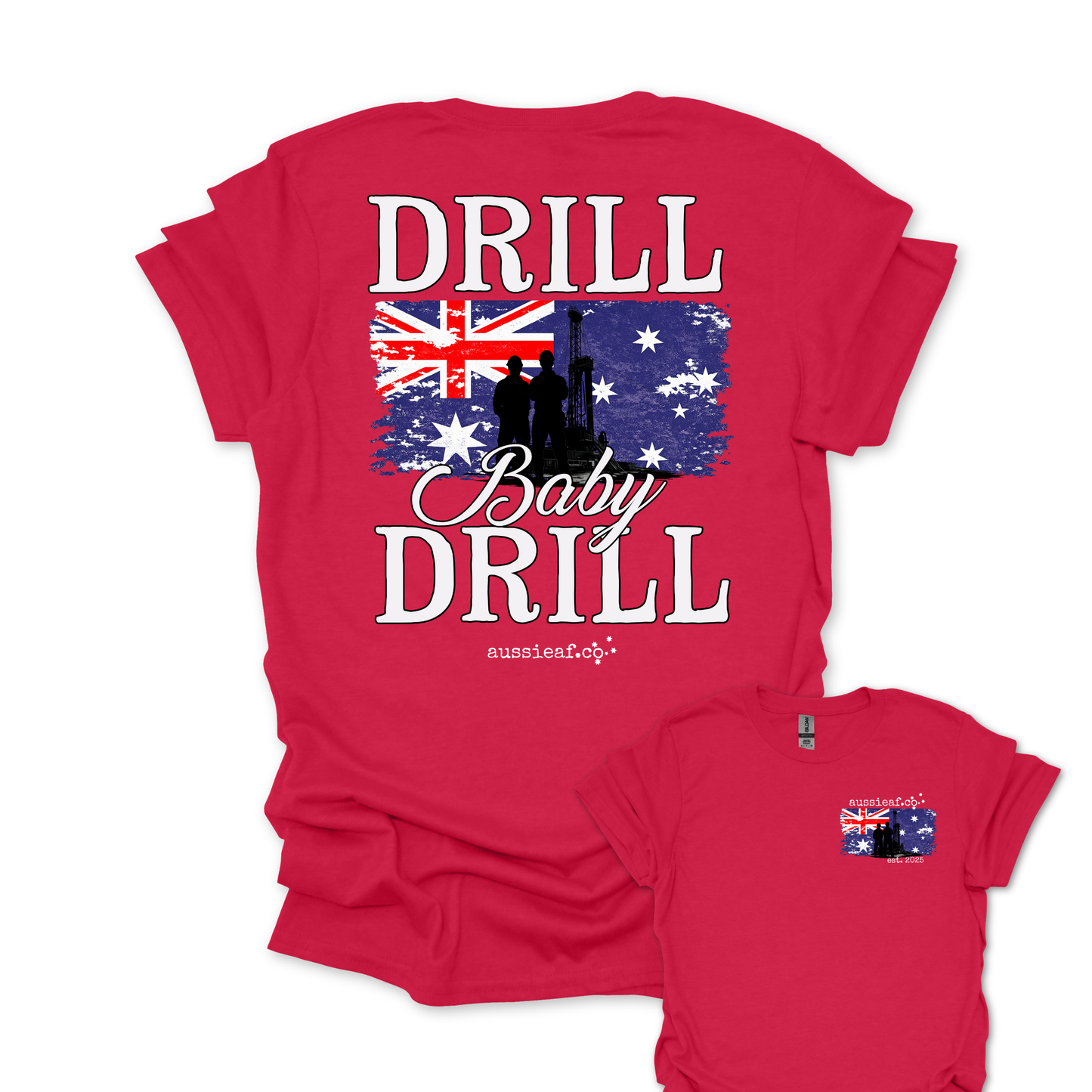 Drill Baby Drill Aussie Flag shirt Unisex Back & Front Print Shirt