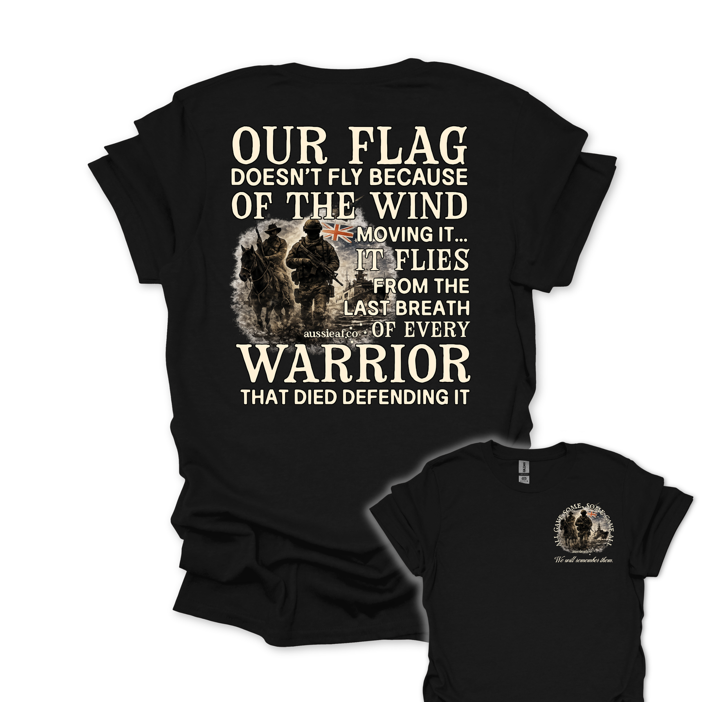 Our Flag Doesn't Fly - Warrior Edition -  Aussie Flag shirt Unisex Back & Front Print Shirt