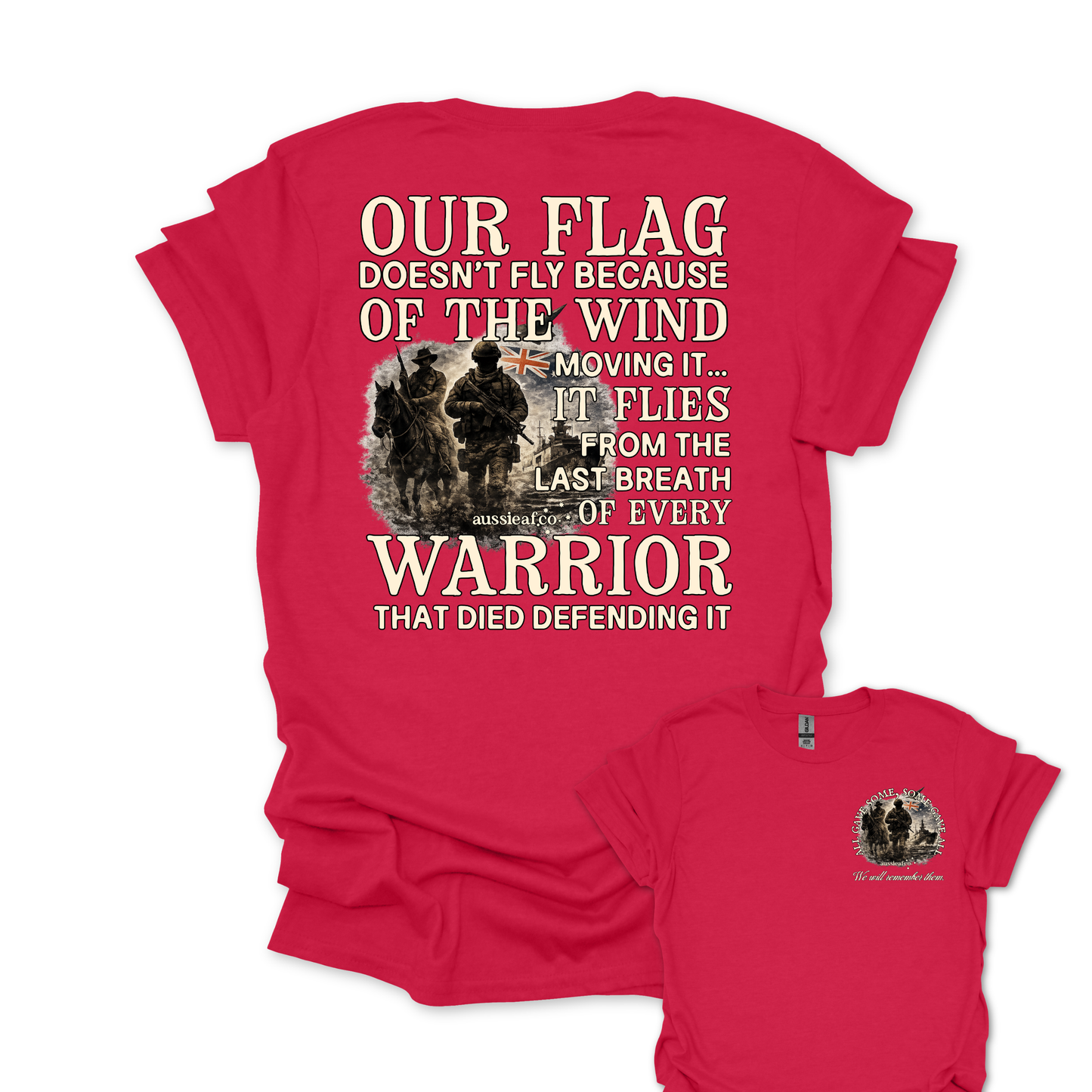 Our Flag Doesn't Fly - Warrior Edition -  Aussie Flag shirt Unisex Back & Front Print Shirt