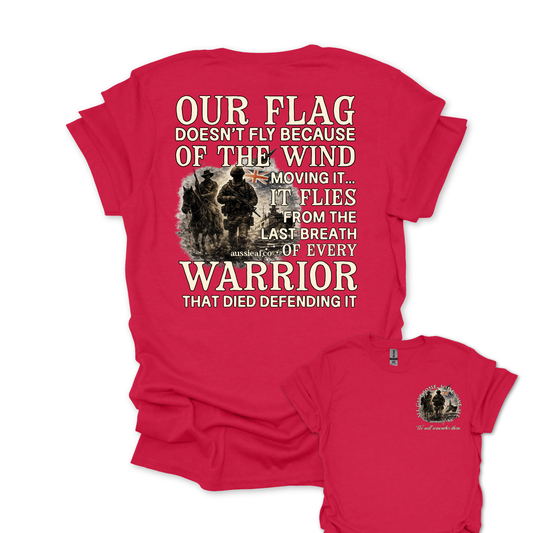 Our Flag Doesn't Fly - Warrior Edition -  Aussie Flag shirt Unisex Back & Front Print Shirt