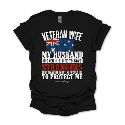Veteran Wife - Imagine What He'd Do to Protect Me - Australia Flag Unisex FRONT Print Shirt