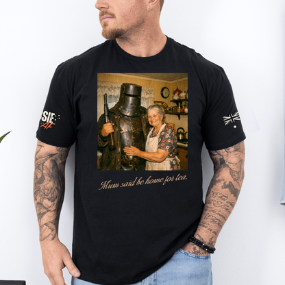Funny Ned Kelly "Mu Said Be Home for Tea" Unisex Shirt Front & Sleeve Printing