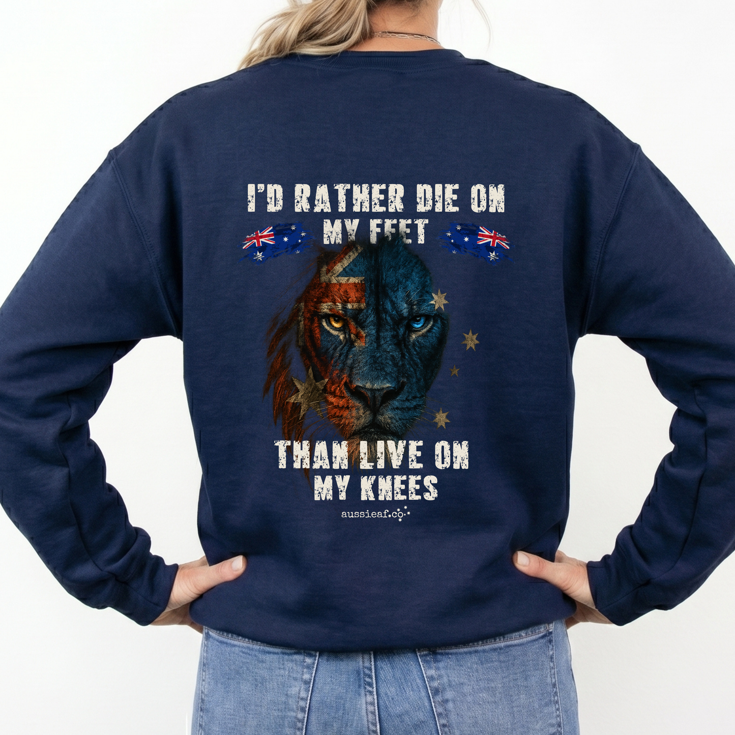 I'd Rather Die on My Feet Than Live On My Knees Jumper Australian Lion Design