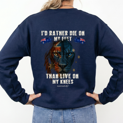 I'd Rather Die on My Feet Than Live On My Knees Jumper Australian Lion Design