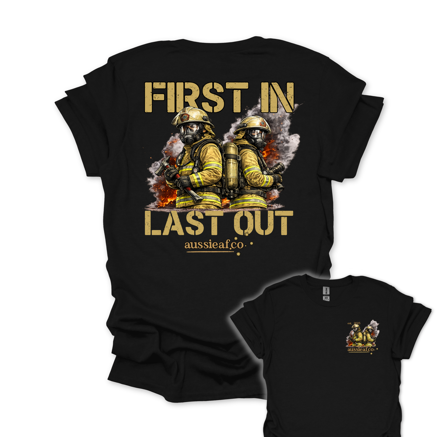 First in Last Out Australian Firefighter Unisex Back & Front Print Shirt