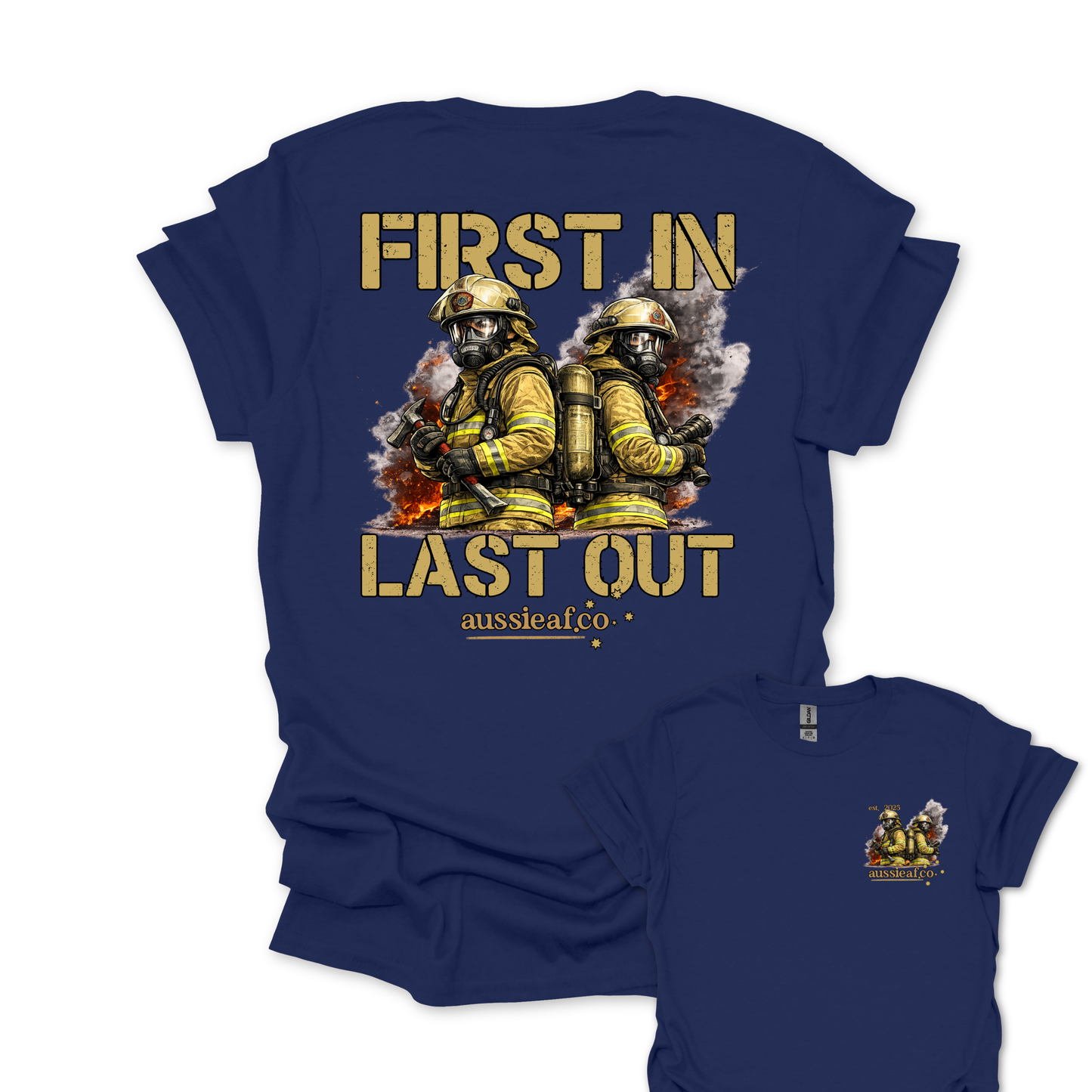 First in Last Out Australian Firefighter Unisex Back & Front Print Shirt