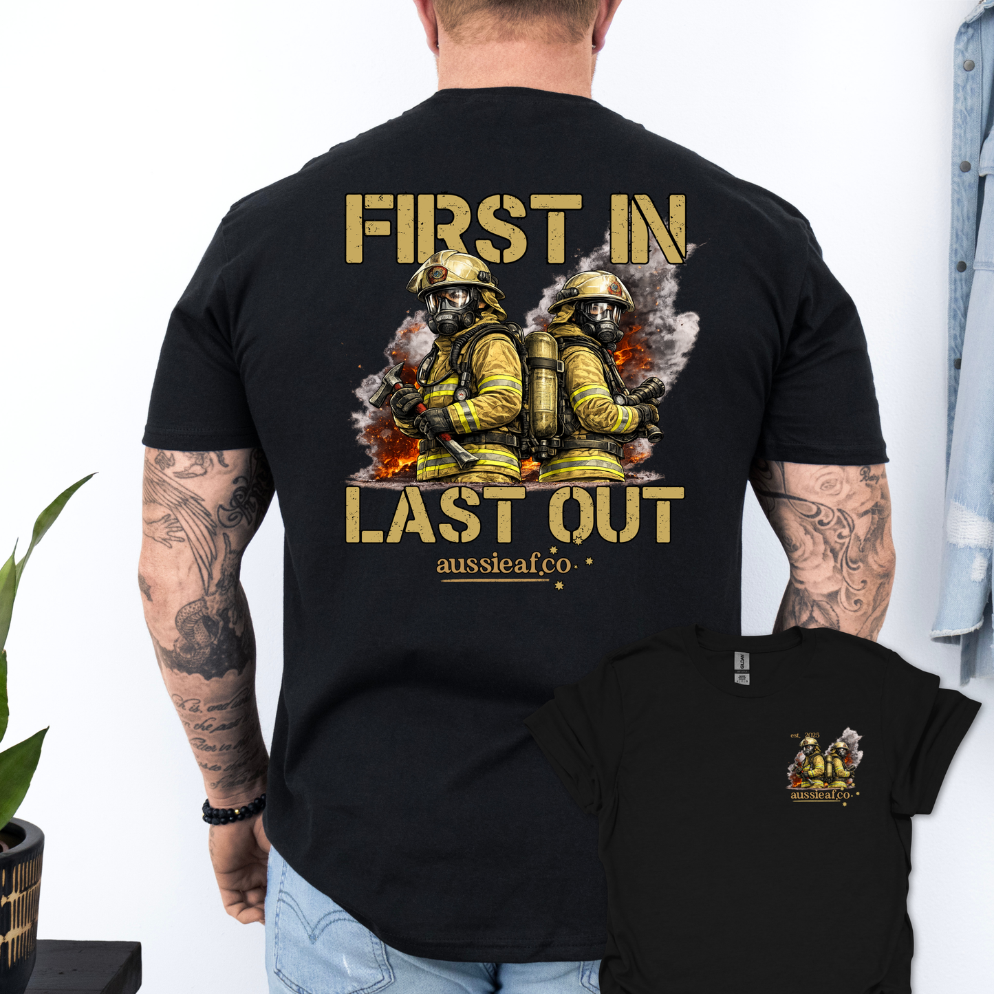First in Last Out Australian Firefighter Unisex Back & Front Print Shirt