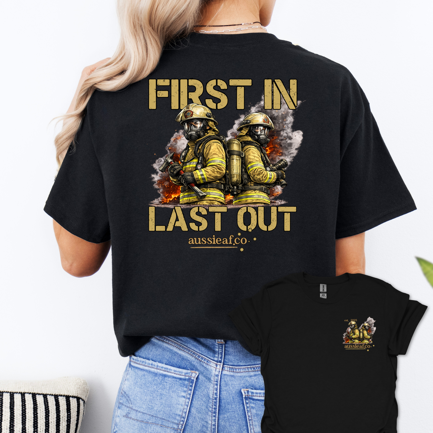 First in Last Out Australian Firefighter Unisex Back & Front Print Shirt